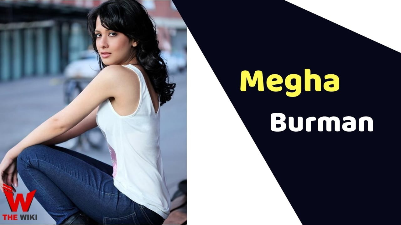 Megha Burman (Actress)