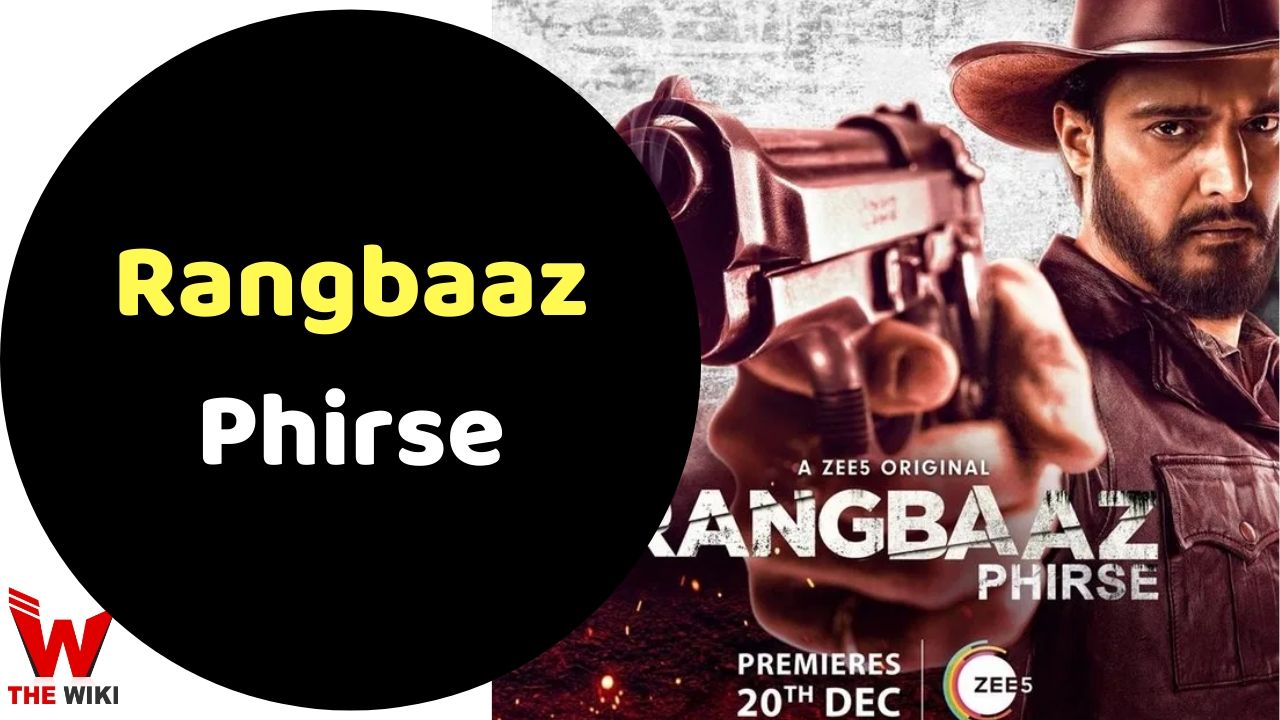 Rangbaaz Phirse (Zee5)