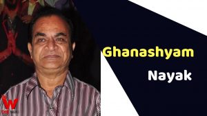 Ghanashyam Nayak (Actor) Height, Weight, Age, Affairs ...