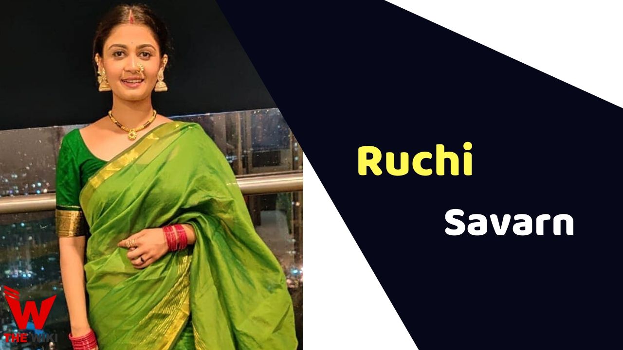 Ruchi Savarn (Actress)