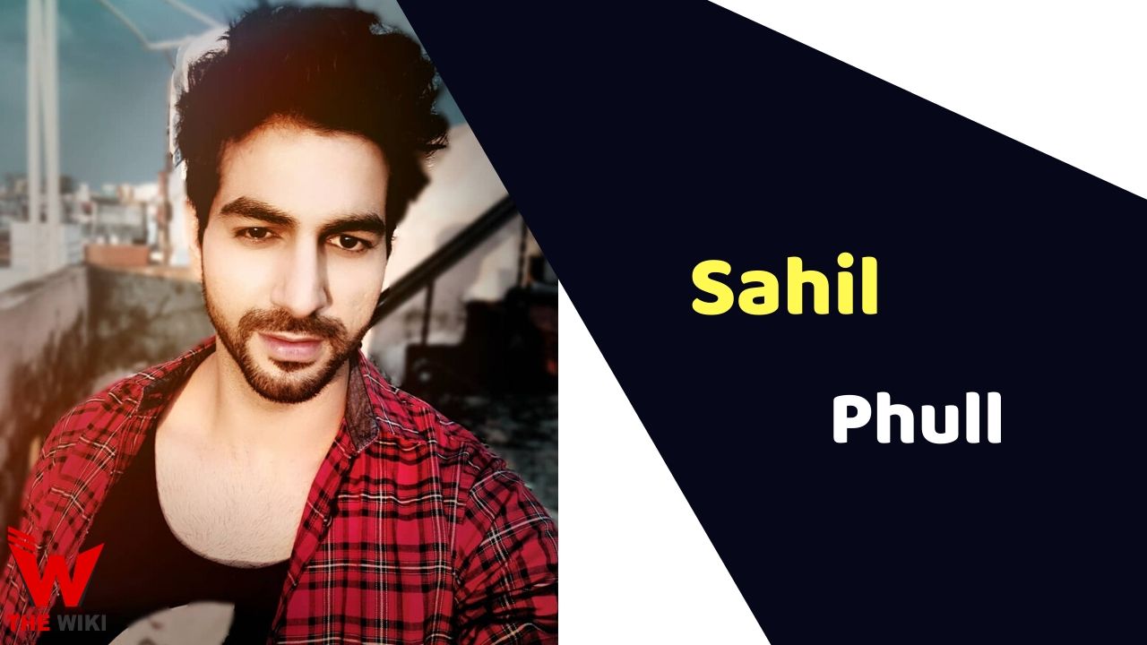 Sahil Phull (Actor)