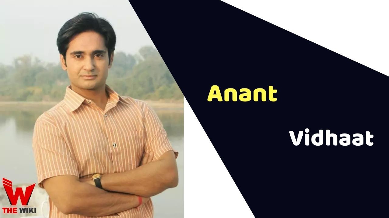 Anant Vidhaat (Actor)