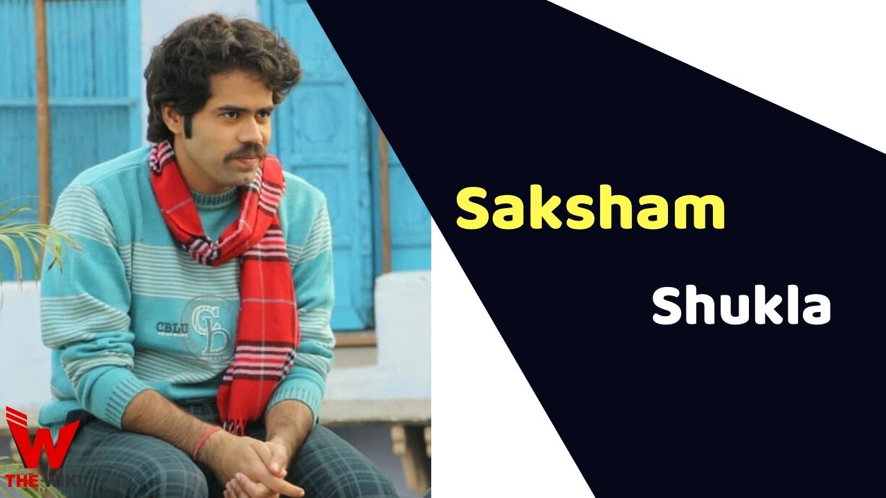 Saksham Shukla (Actor)