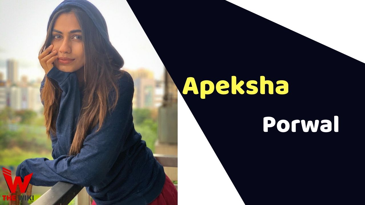 Apeksha Porwal (Actress)