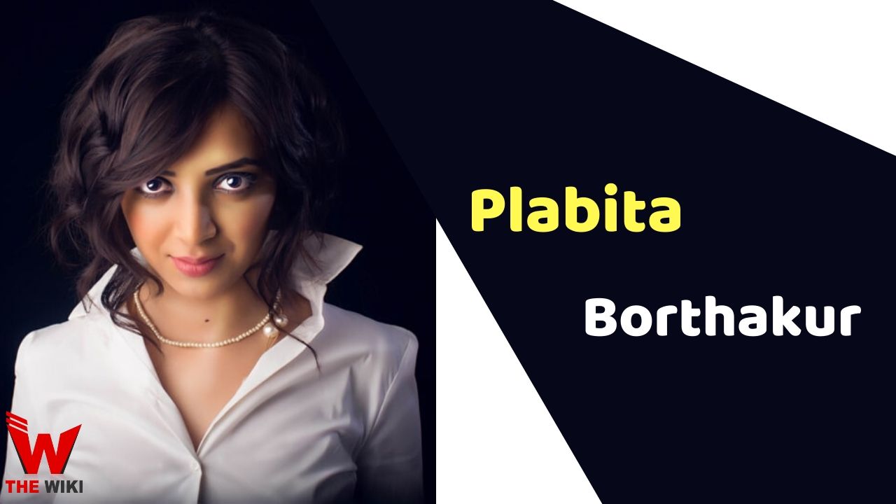 Plabita Borthakur (Actress)