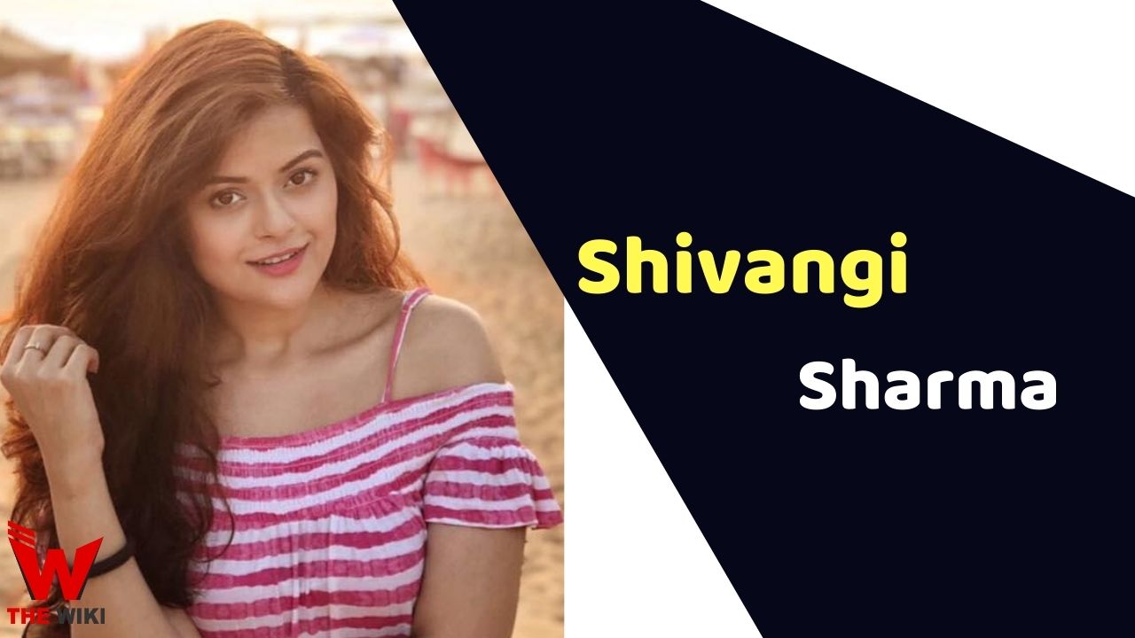 Shivangi Sharma (Actress)