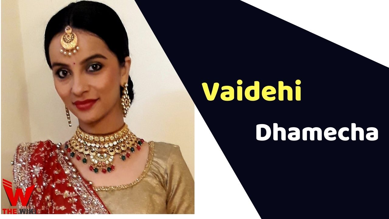 Vaidehi Dhamecha (Actress)