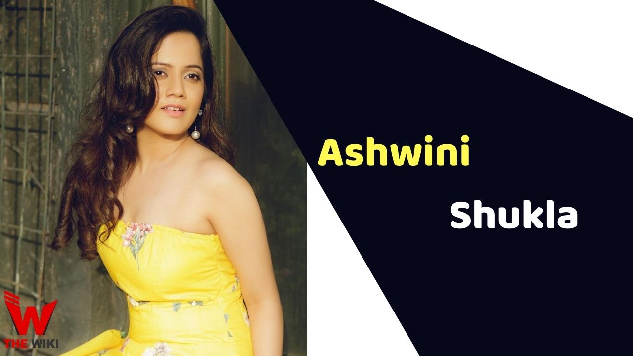 Ashwini Shukla (Actress)