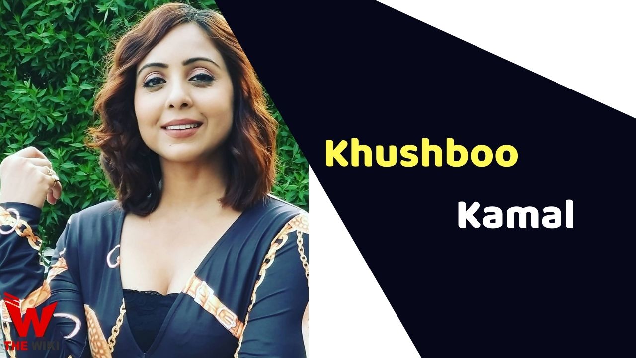Khushboo Kamal (Actress)
