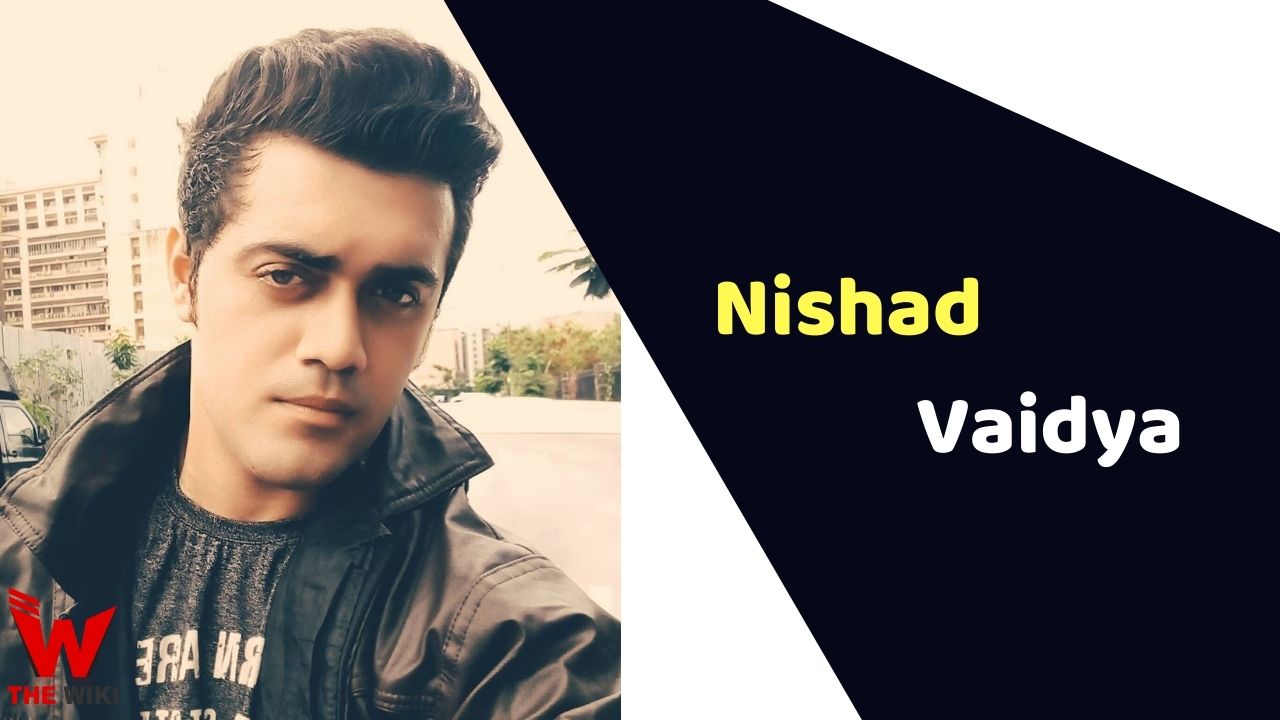 Nishad Vaidya (Actor)