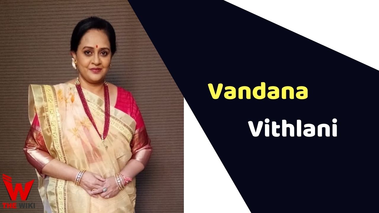Vandana Vithlani (Actress)