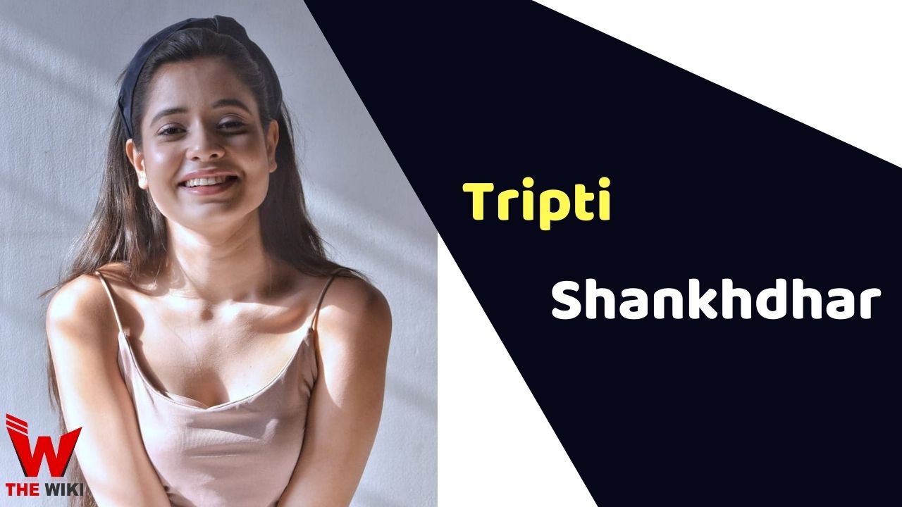Tripti Shankhdhar (Actress)