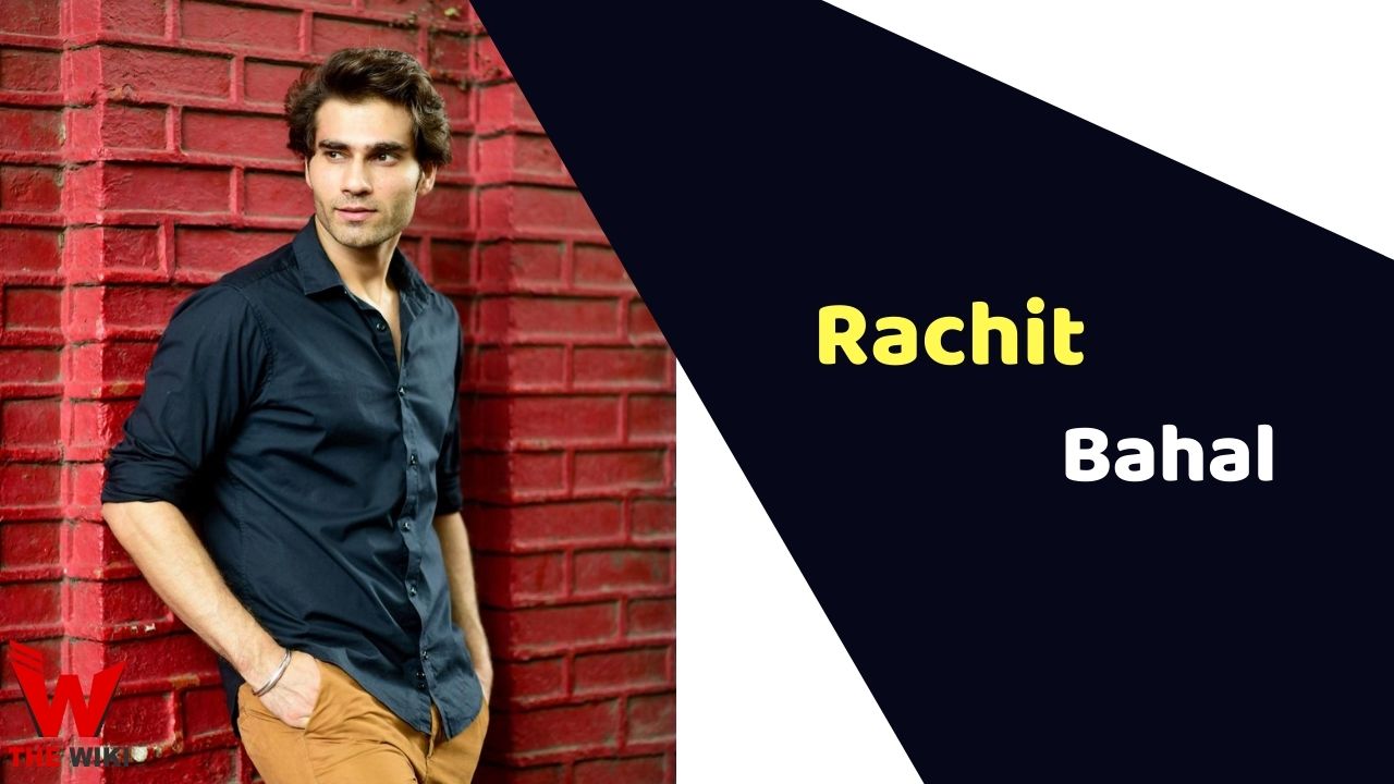 Rachit Bahal (Actor)