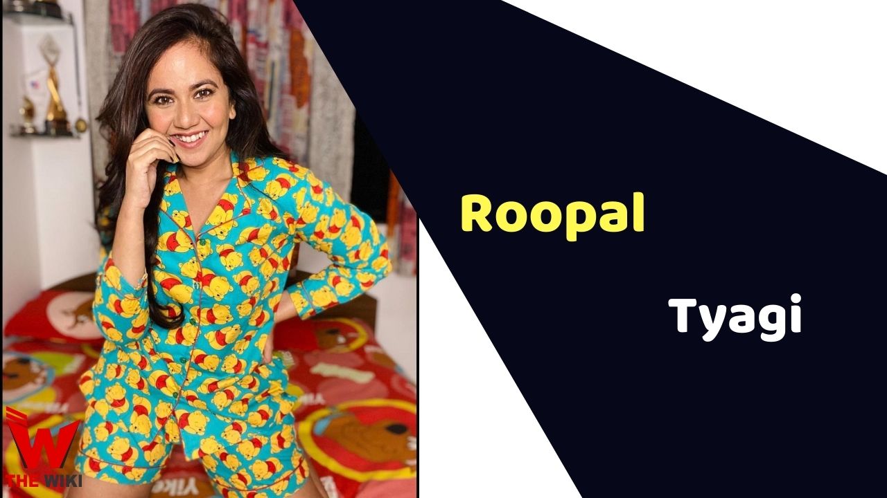 Roopal Tyagi (Actress)