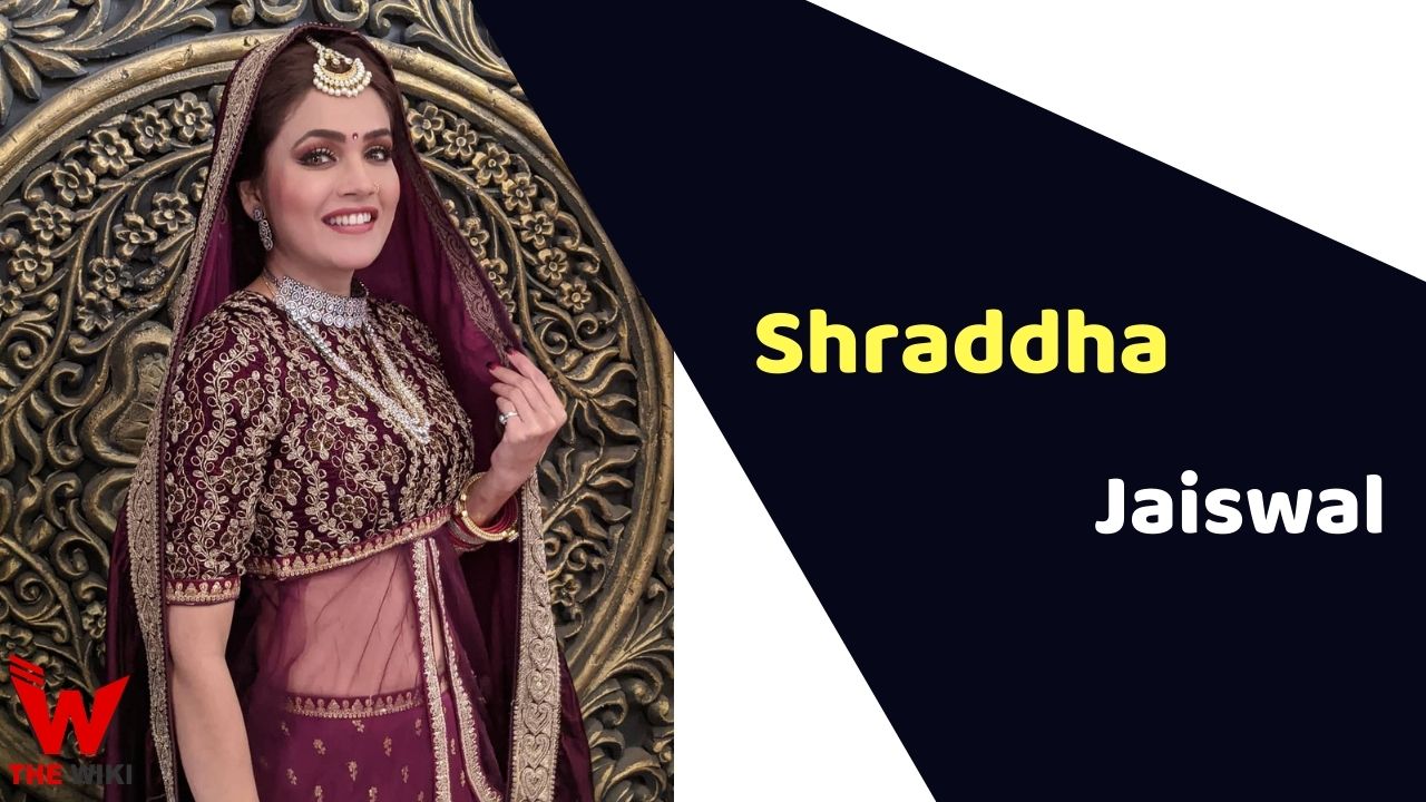 Shraddha Jaiswal (Actress)