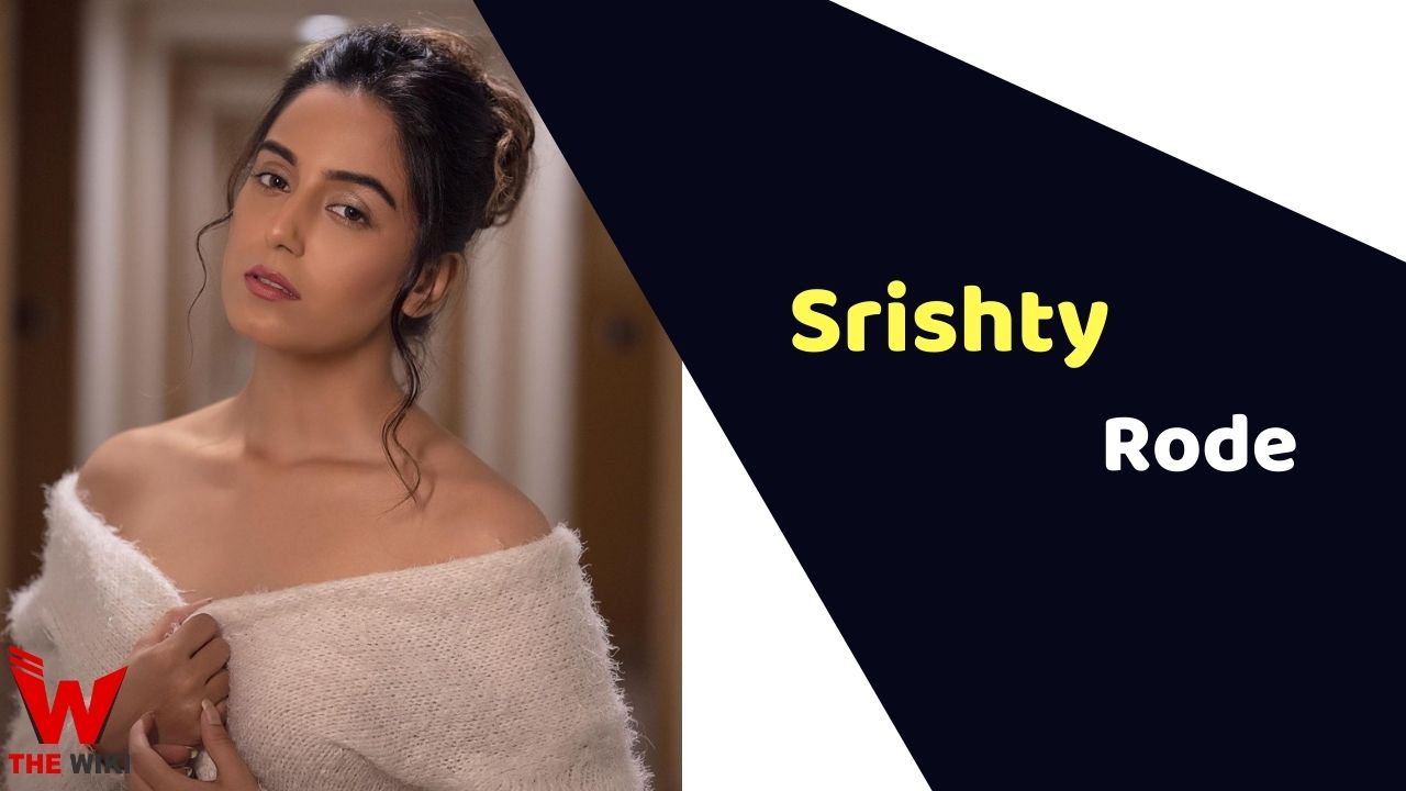 Srishty Rode (Actress)