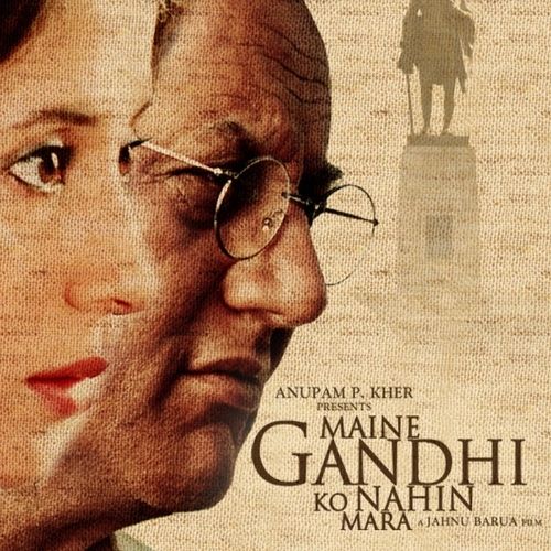 Maine Gandhi Ko Nahin Mara (2005)