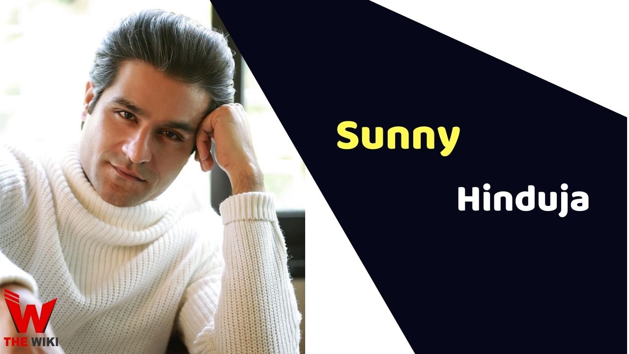 Sunny Hinduja (Actor)
