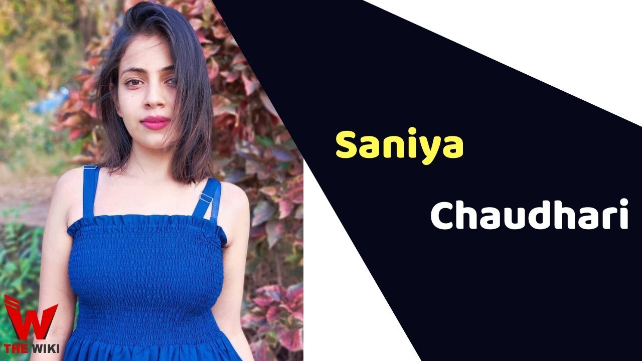 Saaniya Chaudhari (Actress)
