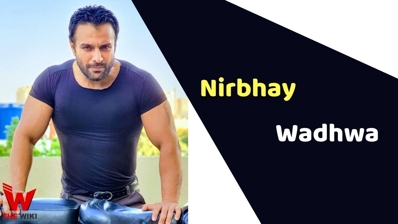 Nirbhay Wadhwa (Actor)