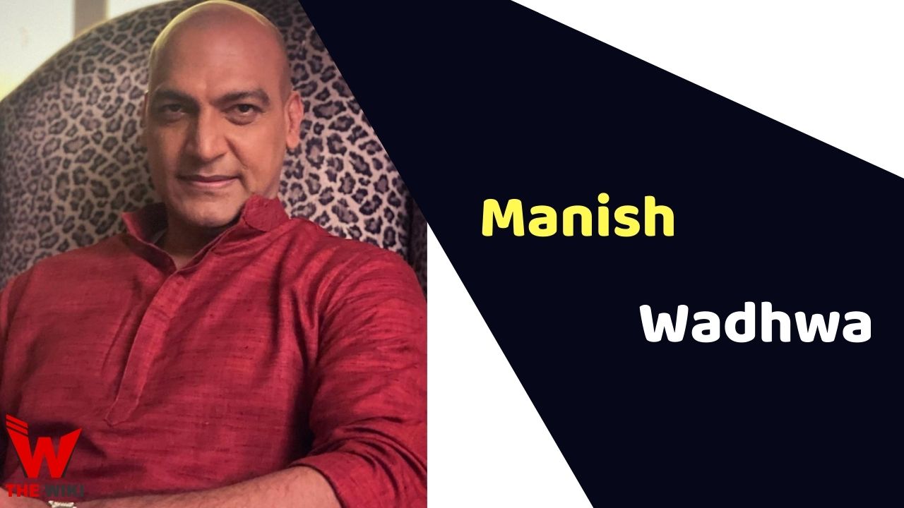 Manish Wadhwa (Actor)