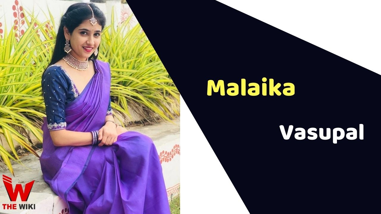 Malaika Vasupal (Actress)