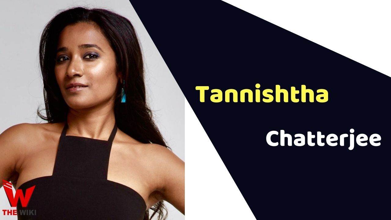 Tannishtha Chatterjee (Actress)