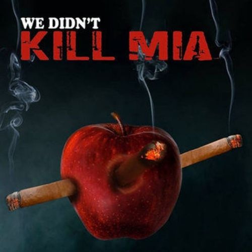We Didn't Kill Mia (2018)