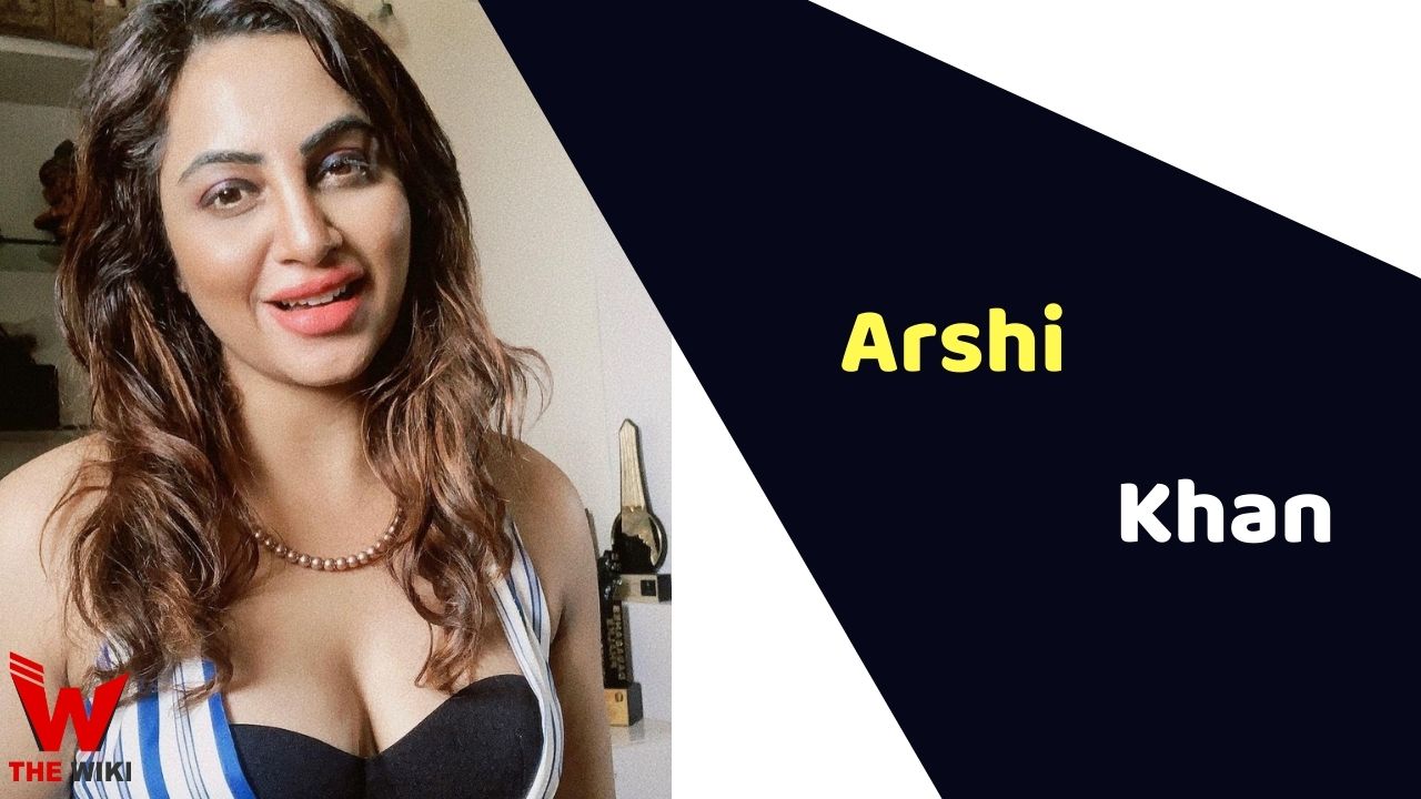 Arshi Khan (Actress)