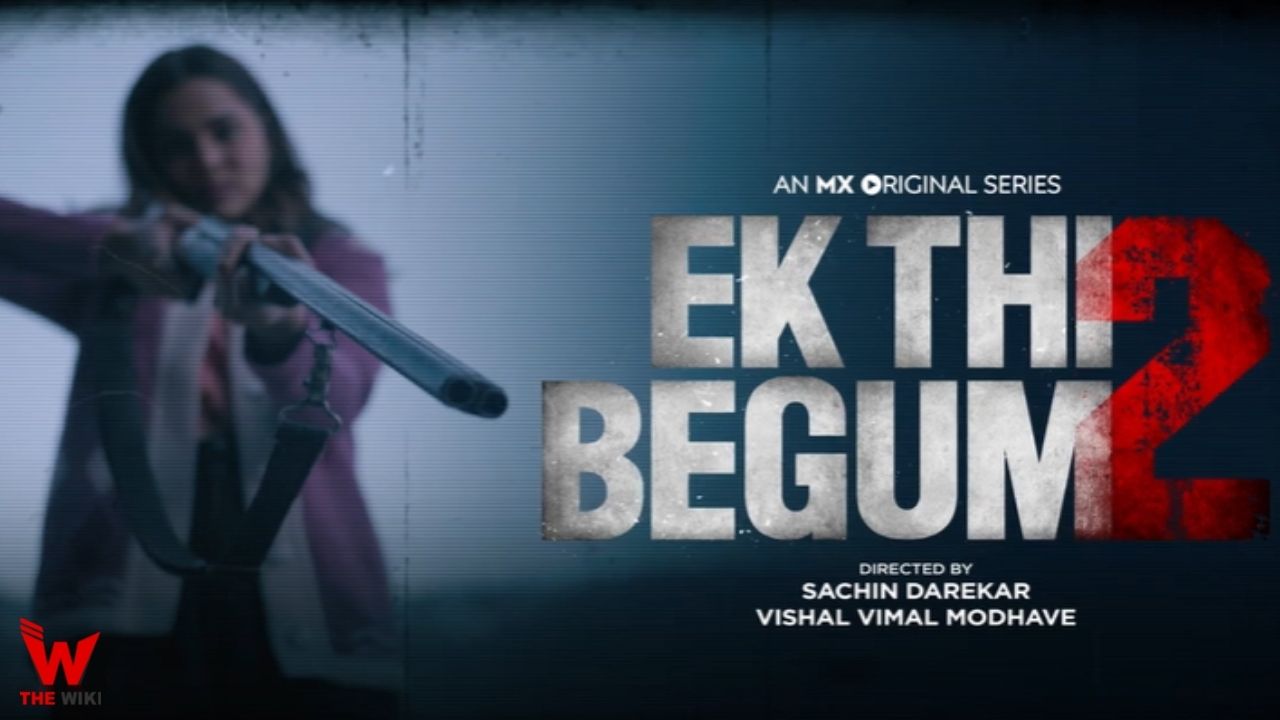 Ek Thi Begum 2 (MX Player)