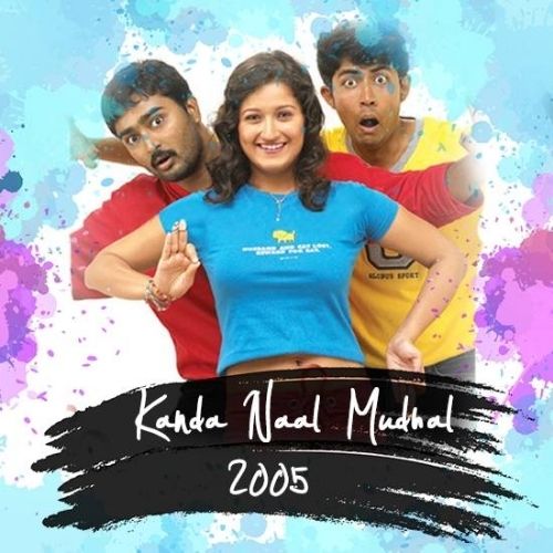 Kanda Naal Mudhal (2005)