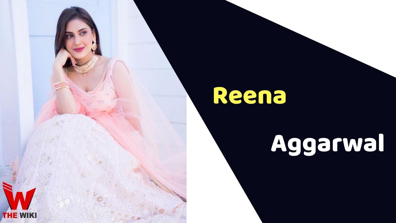Reena Aggarwal (Actress)