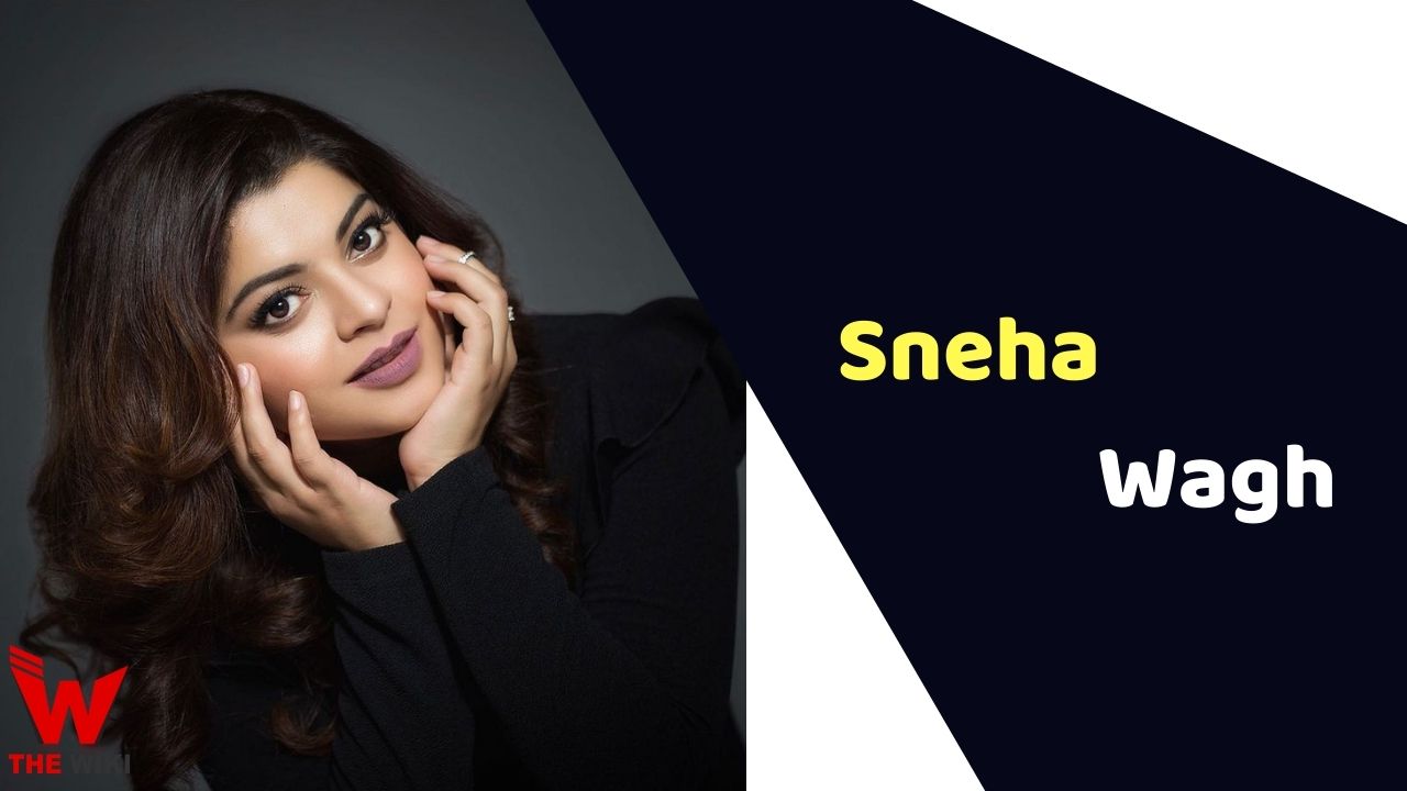 Sneha Wagh (Actress)