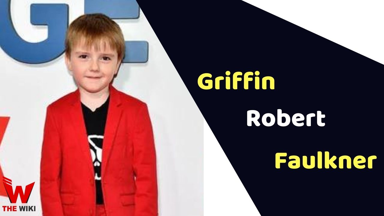 Griffin Robert Faulkner (Child Actor)