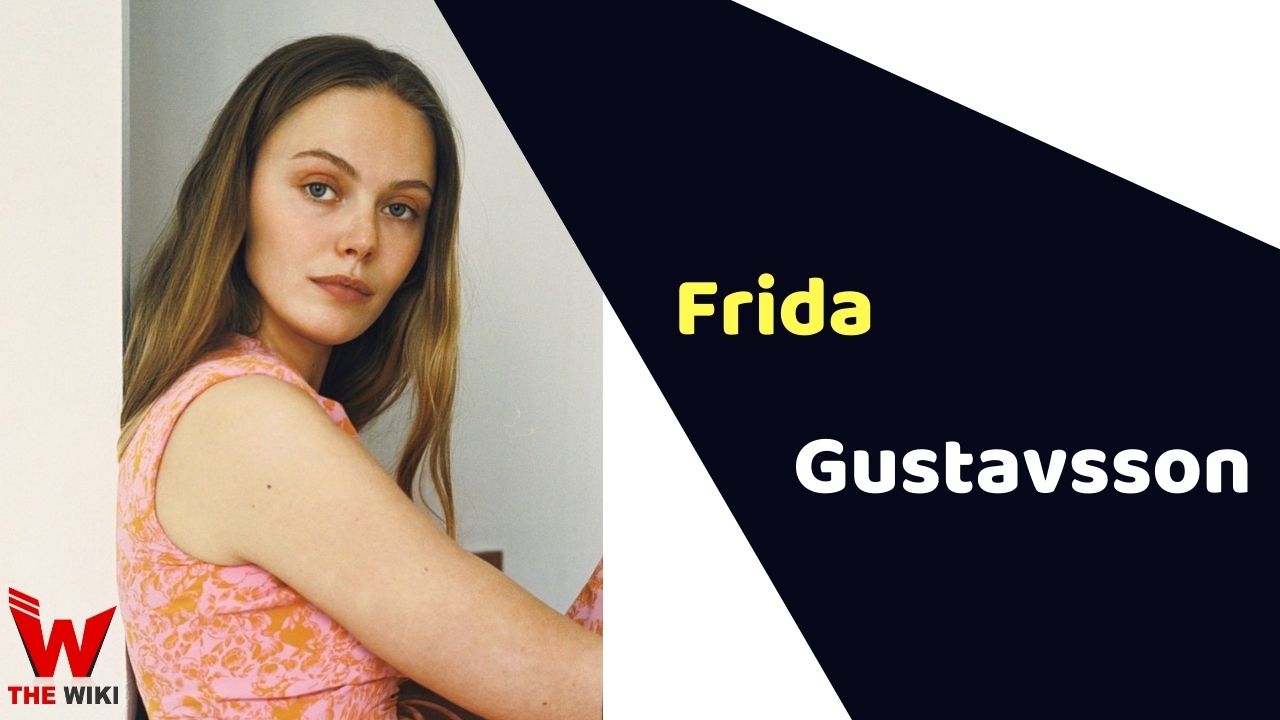 Frida Gustavsson (Actress)