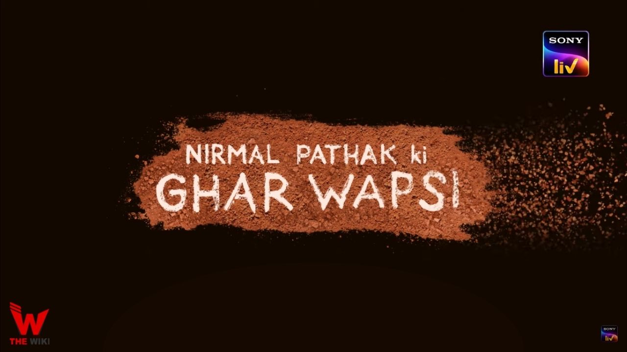 Nirmal Pathak Ki Ghar Wapsi (Sony Liv)