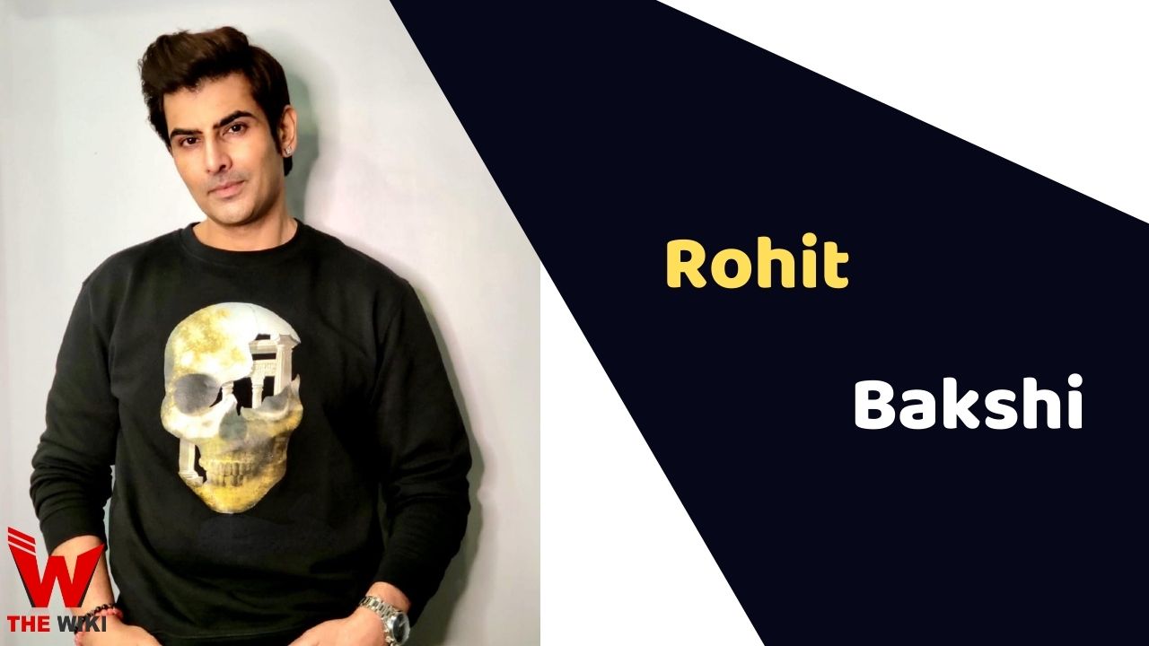Rohit Bakshi (Actor)
