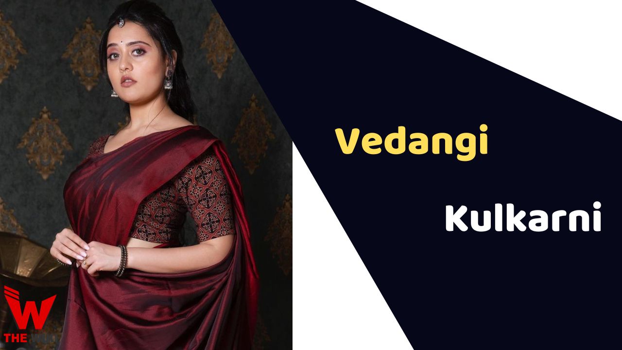 Vedangi Kulkarni (Actress)