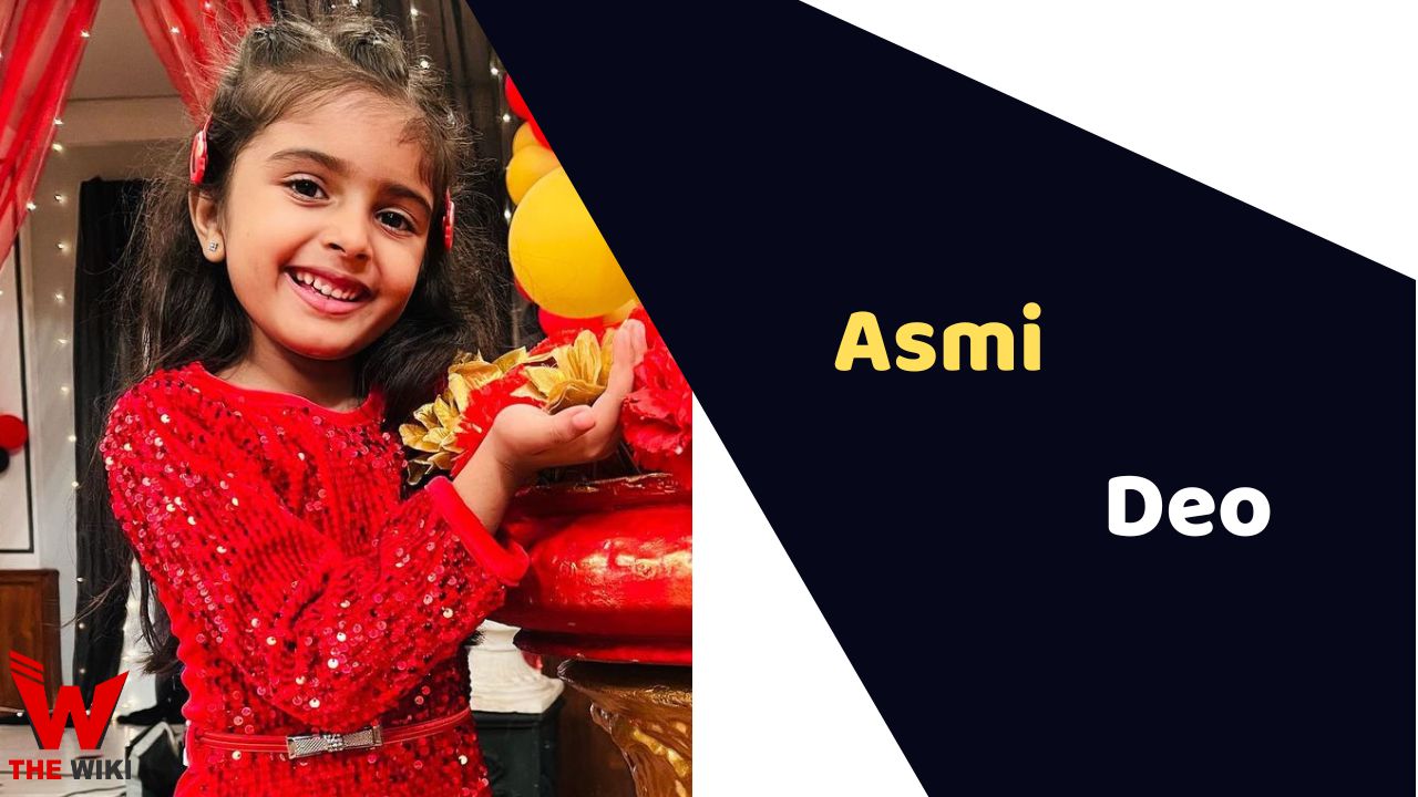 Asmi Deo (Child Actor)