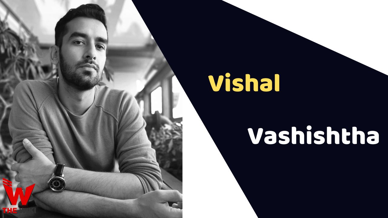 Vishal Vashishtha (Actor)