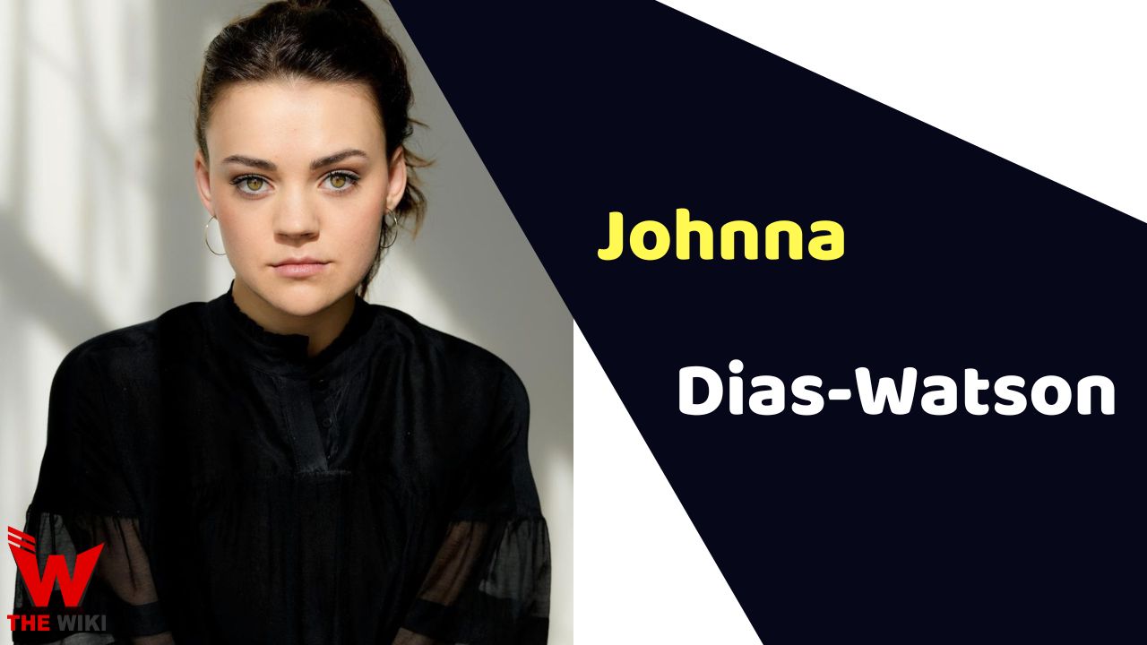 Johnna Dias-Watson (Actress)