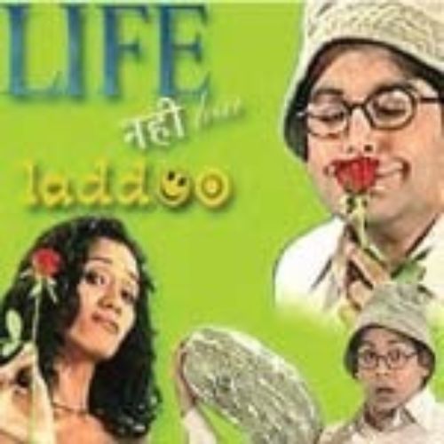 Life Nahin Hai Laddoo (2001)