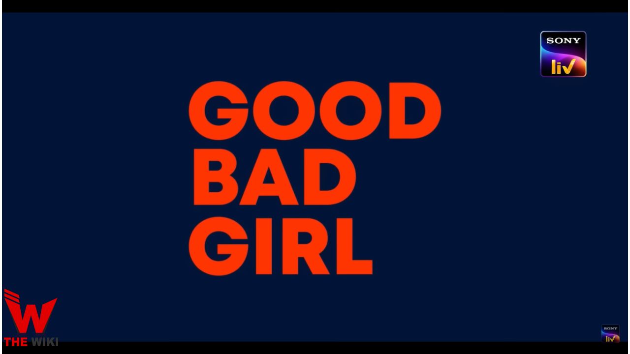 Good Bad Girl (Sony Liv)