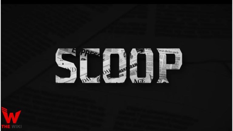 Scoop Web Series Story, Cast, Real Name, Wiki, Release Date