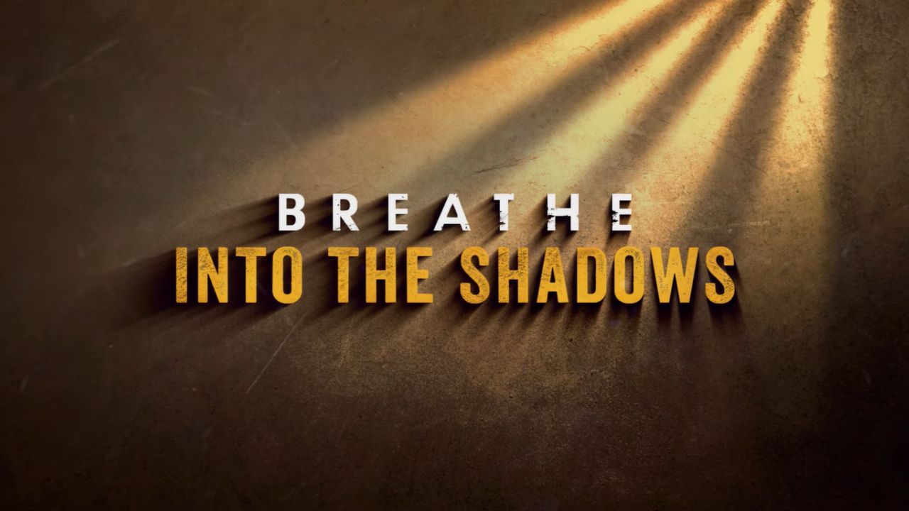 Breathe Into The Shadows 2 (Prime Video)