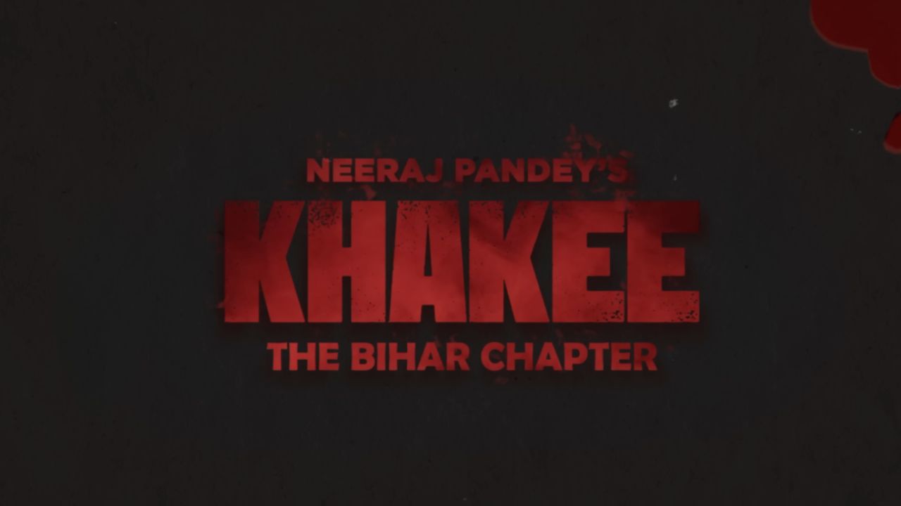 Khakee-The Bihar Chapter (Netflix)