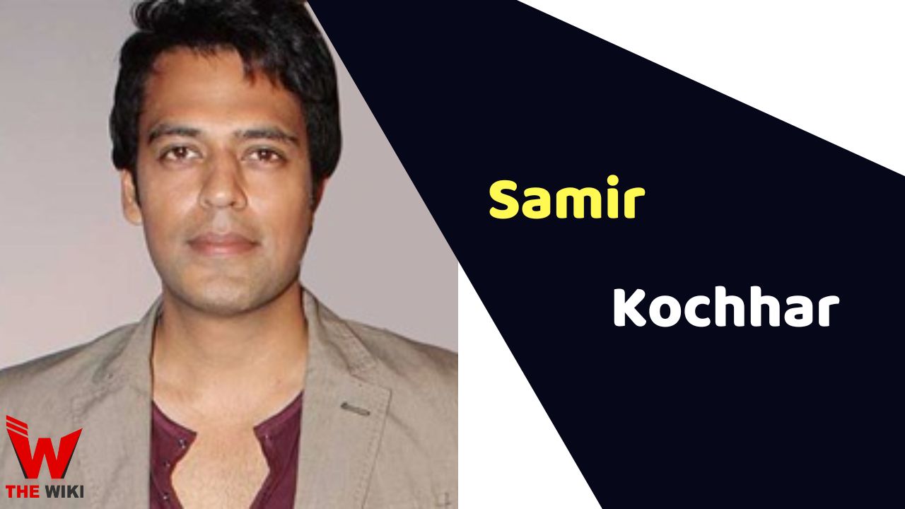 Samir Kochhar (Actor)