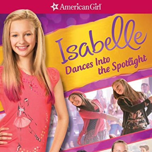 An American Girl Isabelle Dances Into the Spotlight (2014)