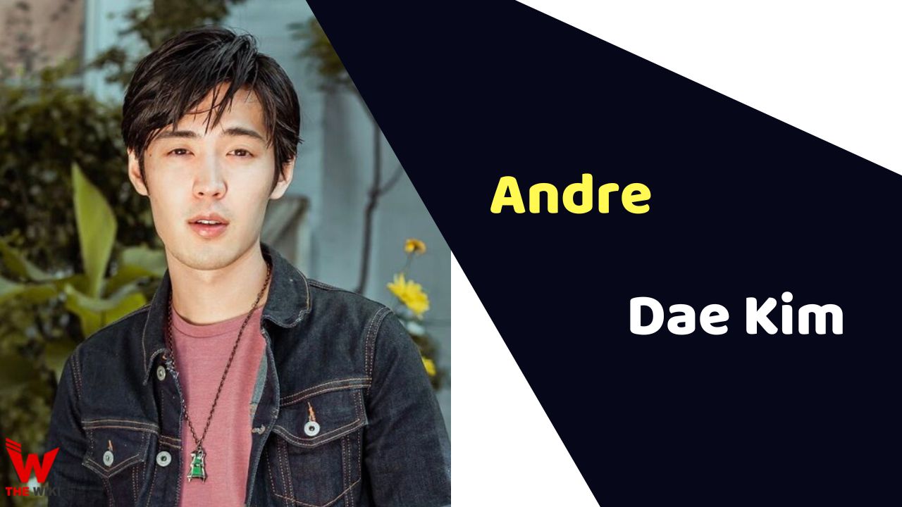 Andre Dae Kim (Actor)