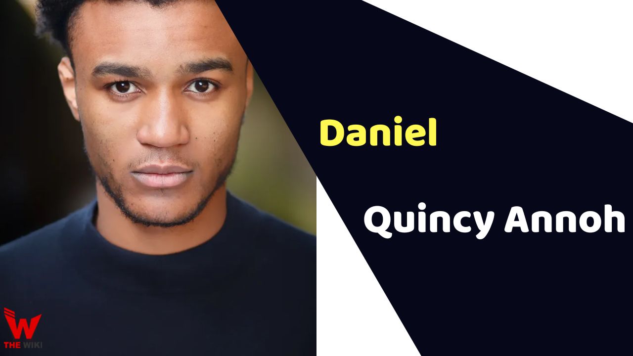 Daniel Quincy Annoh (Actor)